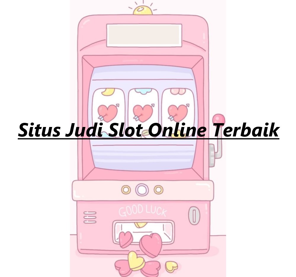 Situs Judi Slot Online Terbaik